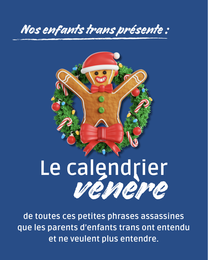 Un bonhomme de pain d'épices tout joyeux sort d'une couronne de Noël pour annoncer la sortie du calendrier vénère de toutes ces pettis phrases assassines que les parents d'enfants trans ont entendu et ne veulent plus entendre
